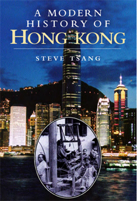 Steve Tsang A Modern History of Hong Kong  2007